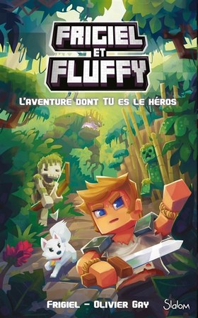 Frigiel et Fluffy : l'aventure dont tu es le héros