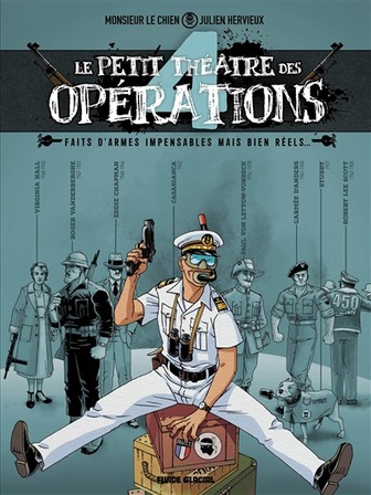 Le petit théâtre des opérations : faits d'armes impensables mais bien réels..., Vol. 4