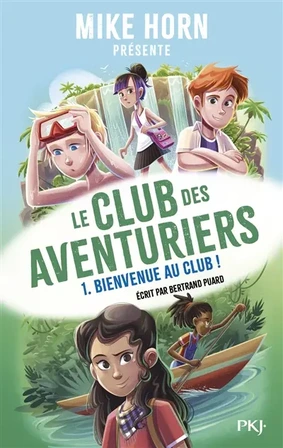Le club des aventuriers. Vol. 1