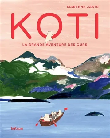 Koti : la grande aventure des ours