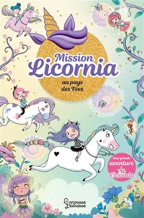Mission Licornia. Vol. 3
