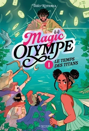 Magic Olympe. Vol. 1