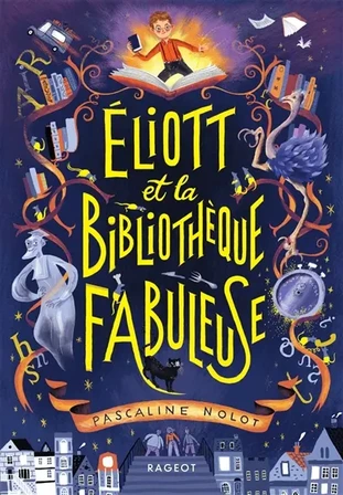 Eliott et la bibliothèque fabuleuse