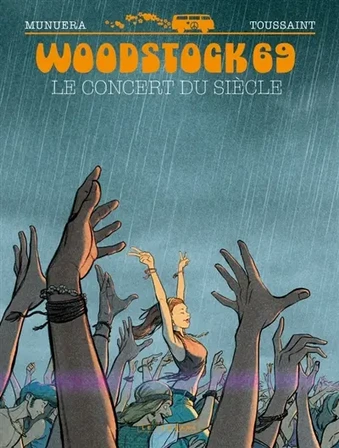 Le concert du siècle : Woodstock 69