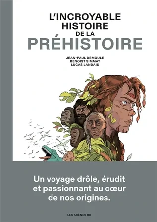 L'incroyable histoire de la préhistoire