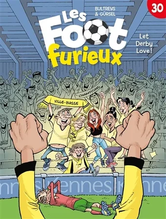 Les foot furieux. Vol. 30