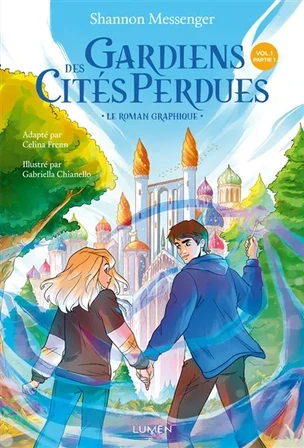 Gardiens des cités perdues : le roman graphique. Vol. 1