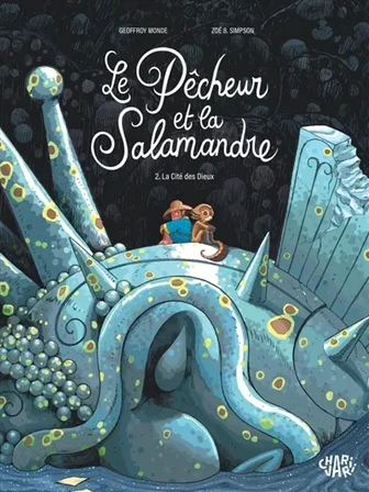 Le pêcheur et la salamandre. Vol. 2