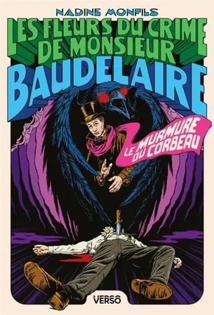 Les fleurs du crime de monsieur Baudelaire. Vol. 2