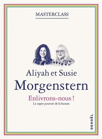 Enlivrons-nous ! : le super pouvoir de la lecture