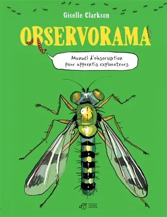 Observorama : manuel d'observation pour apprentis explorateurs