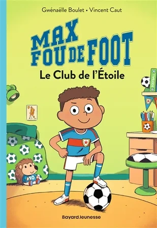 Max fou de foot. Vol. 1