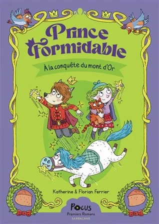 Prince Formidable. A la conquête du Mont d'Or