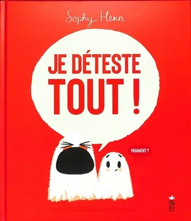 Je déteste tout !