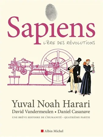 Sapiens : une brève histoire de l'humanité. Vol. 4