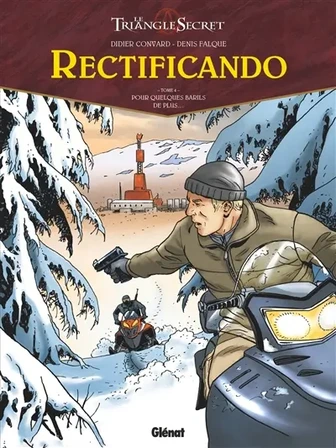 Le triangle secret. Rectificando. Vol. 4