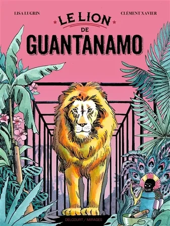 Le lion de Guantanamo
