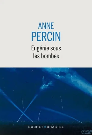 Eugénie sous les bombes