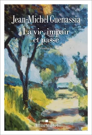 La vie, impair et passe : roman musical