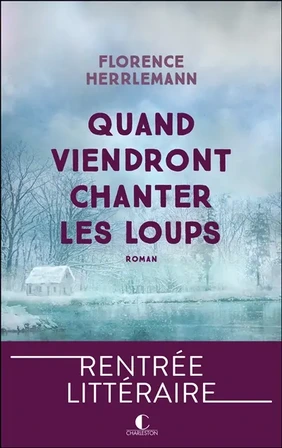 Quand viendront chanter les loups