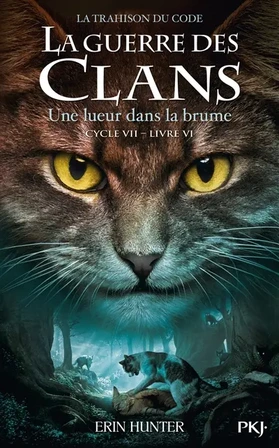 La guerre des clans : cycle 7. Vol. 6